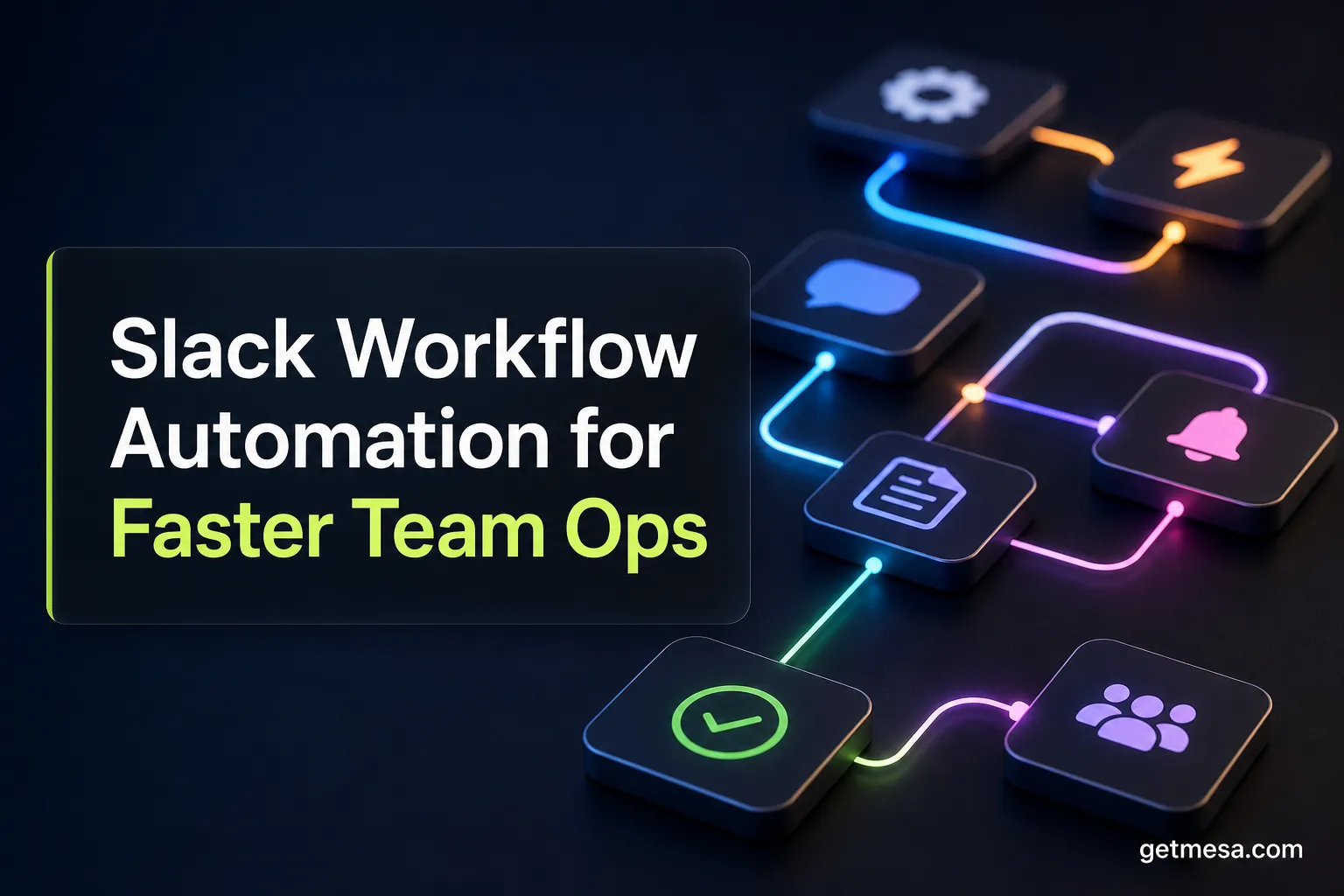 Slack Workflow Automation for Faster Team Ops