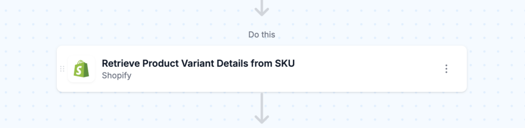 workflow action: get shopify product variant details from SKU