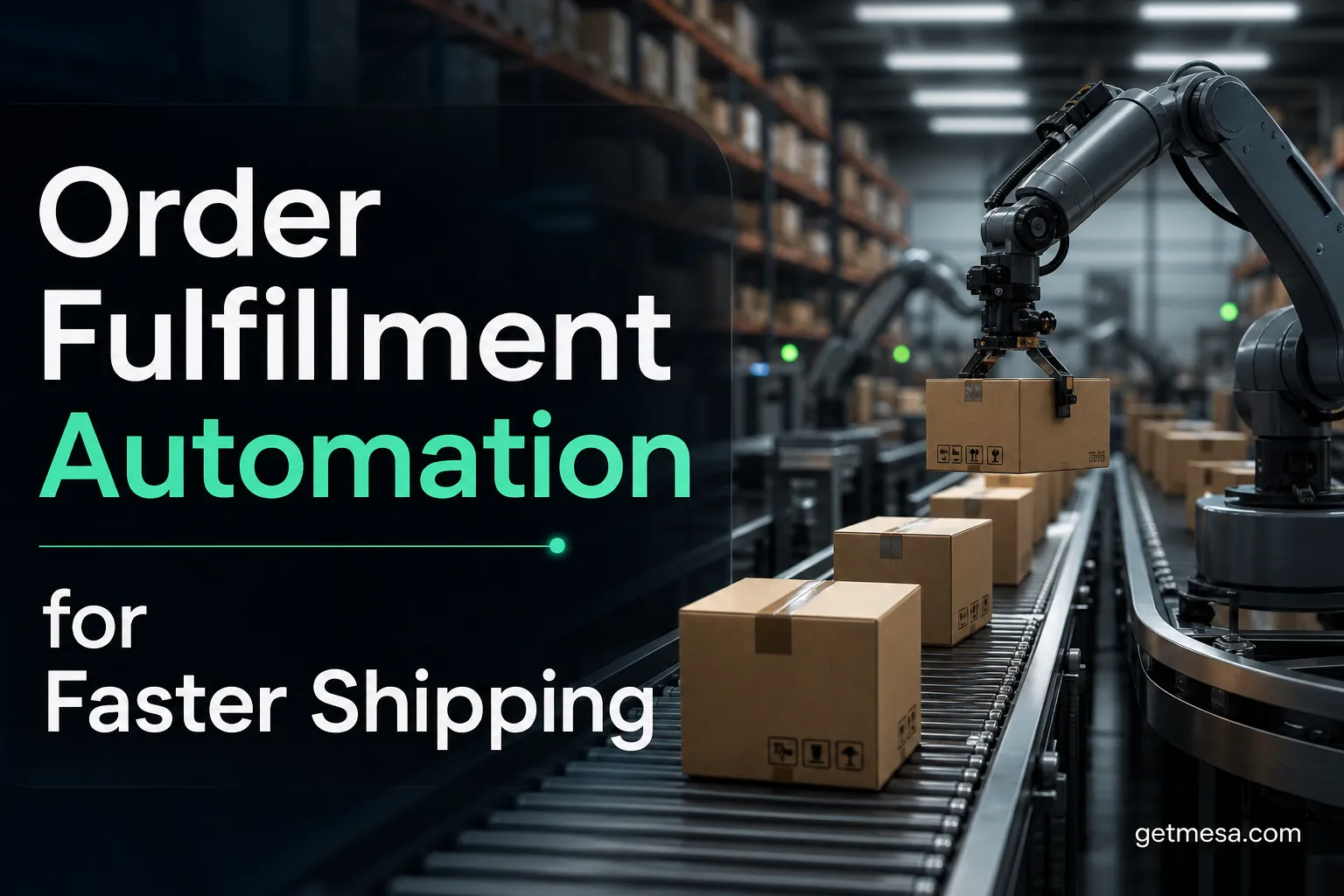 Order Fulfillment Automation for Faster Shipping